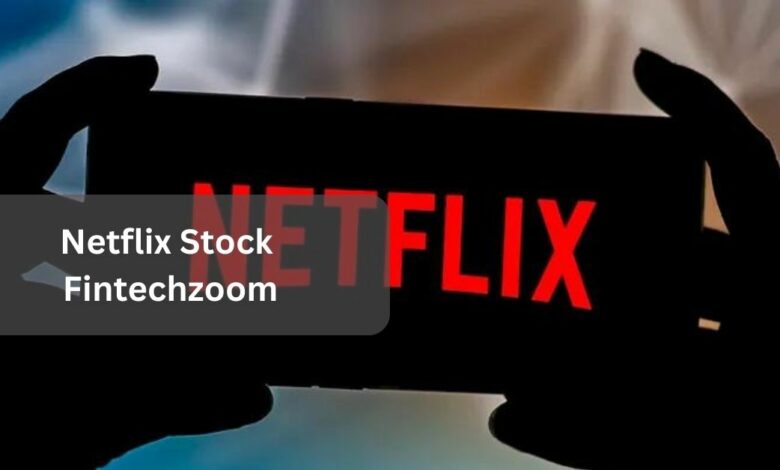 Netflix Stock Fintechzoom