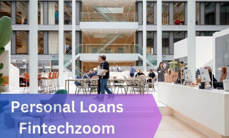 Personal Loans Fintechzoom – Explore In Depth!