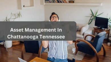 Asset Management In Chattanooga Tennessee – Know In Detail!