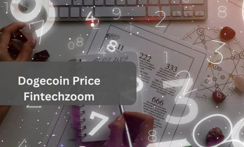 Dogecoin Price Fintechzoom – The Detailed Guidebook For You!