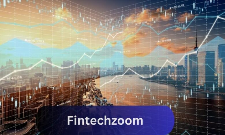 What Is Fintechzoom – Explore Financial Insights!