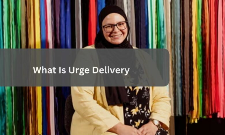 What Is Urge Delivery – Fix Your Fashion!