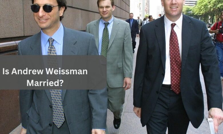 Is Andrew Weissman Married? – Unveiling the Secret!